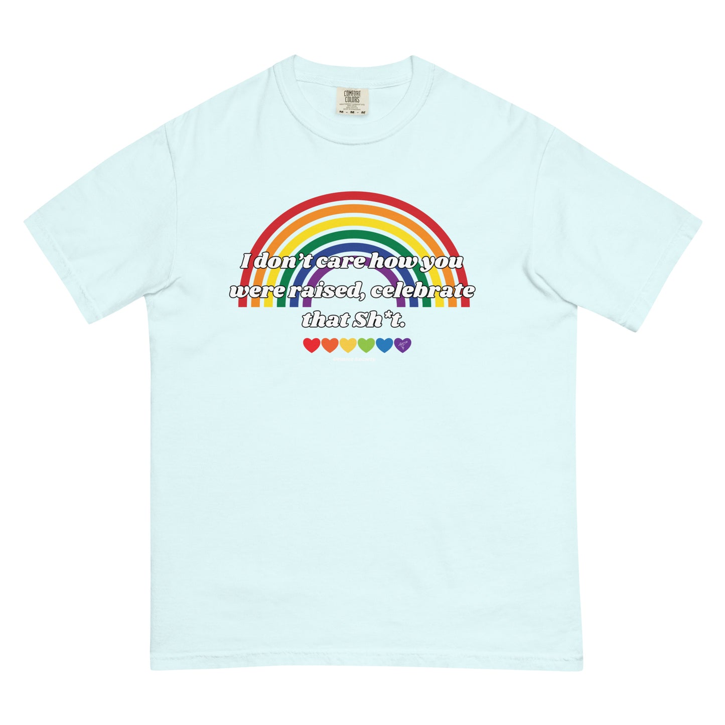 I don't care how you were raised t-shirt