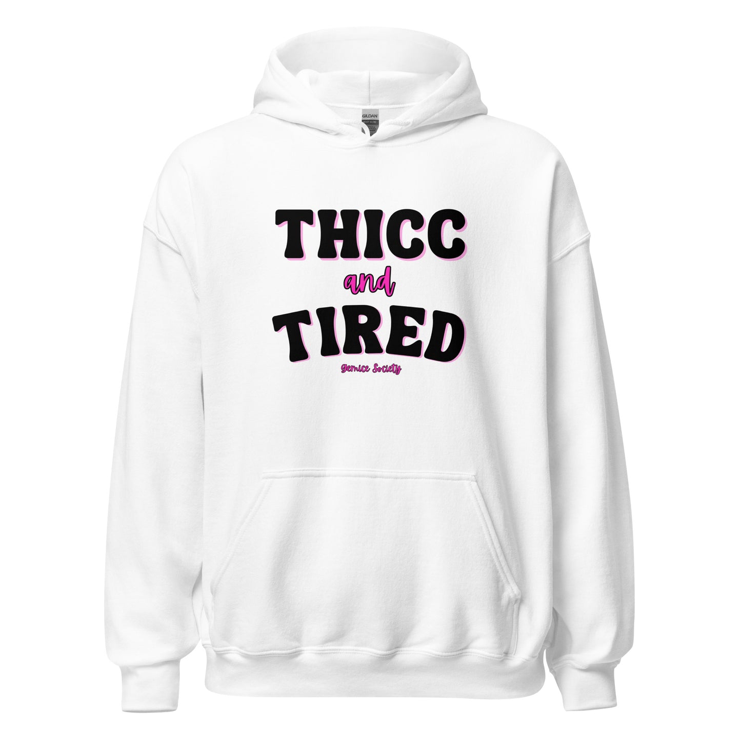 THICC and Tired Hoodie