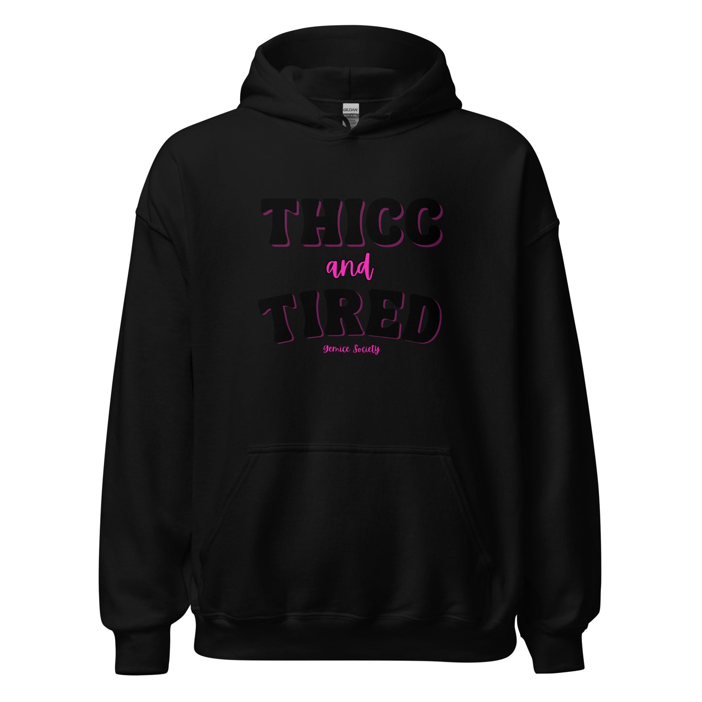 THICC and Tired Hoodie