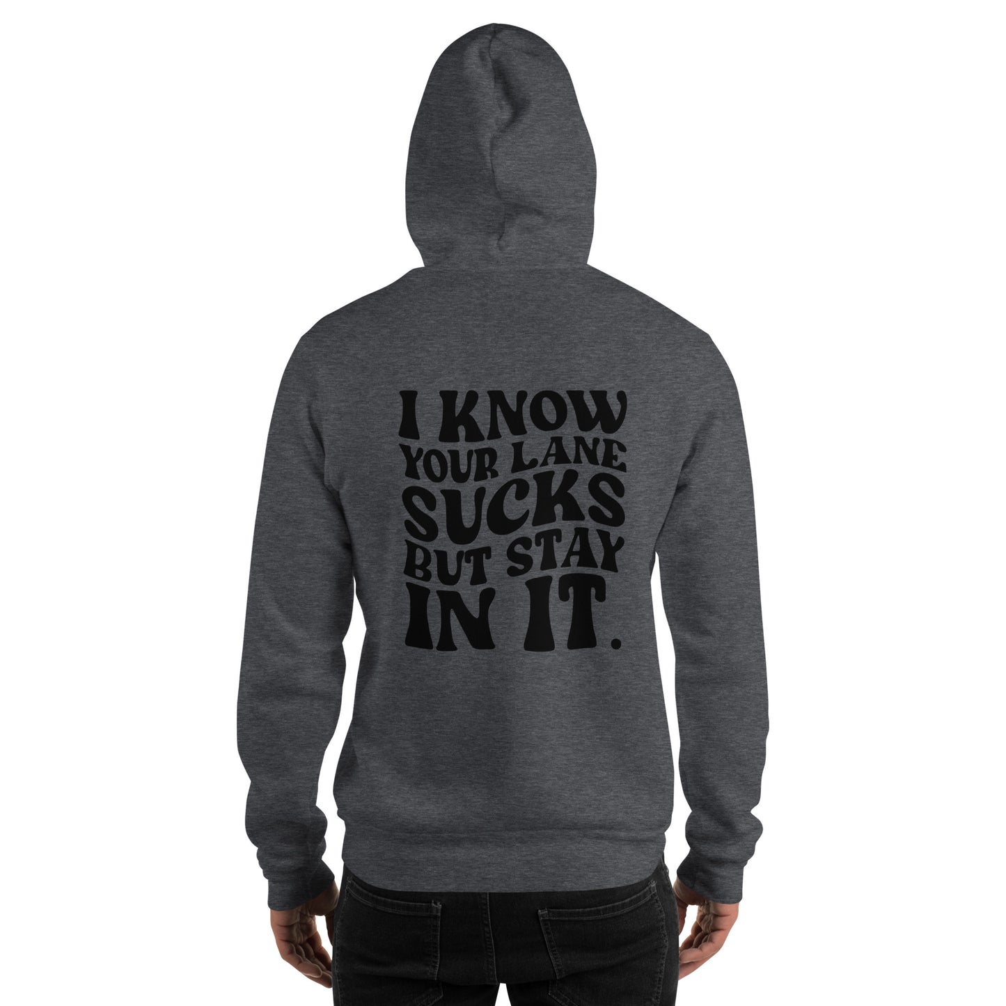 Stay in Your Lane Hoodie