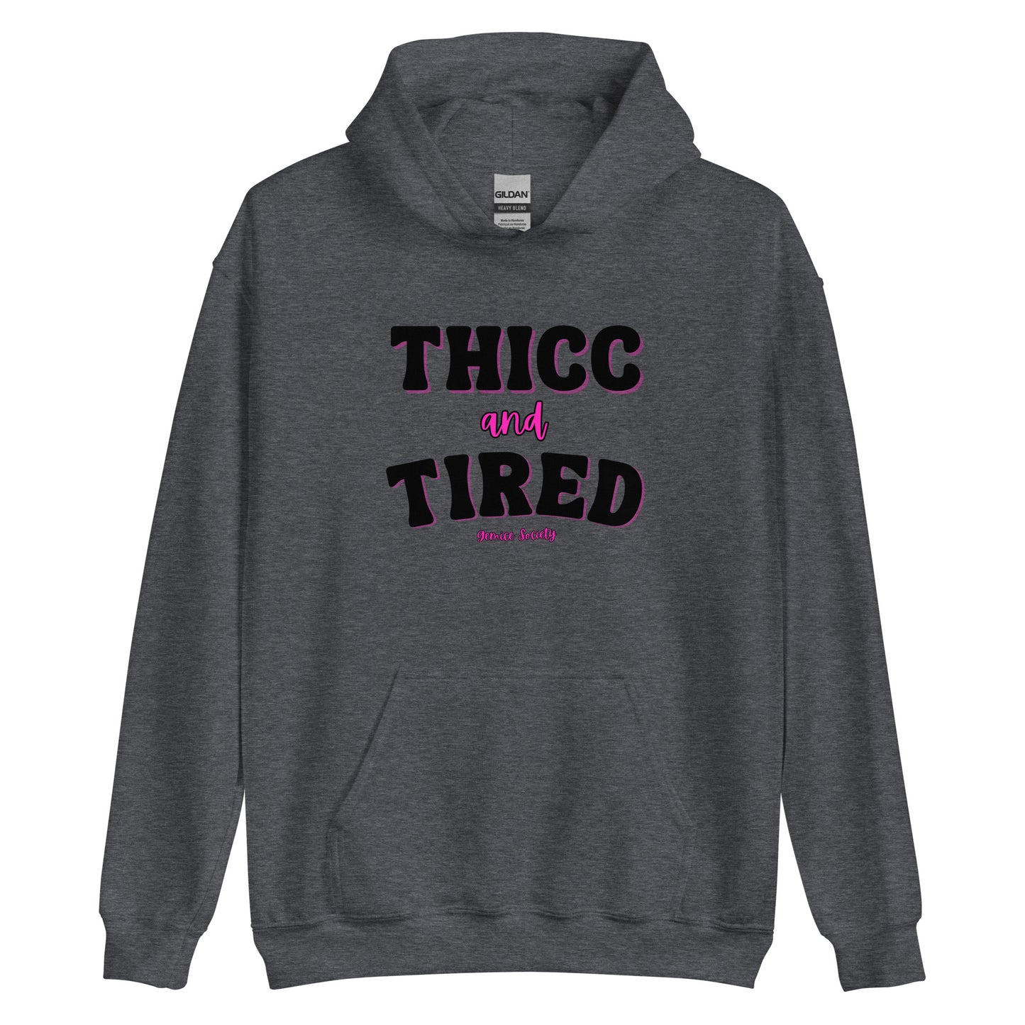 THICC and Tired Hoodie