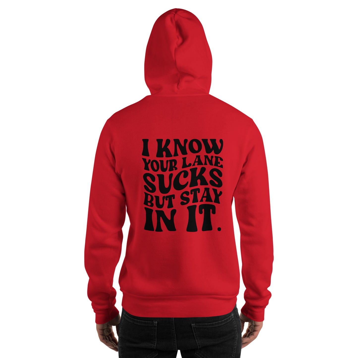 Stay in Your Lane Hoodie