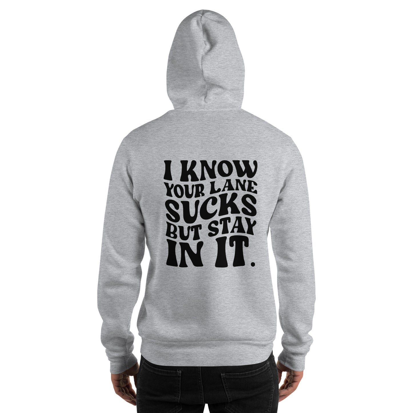 Stay in Your Lane Hoodie