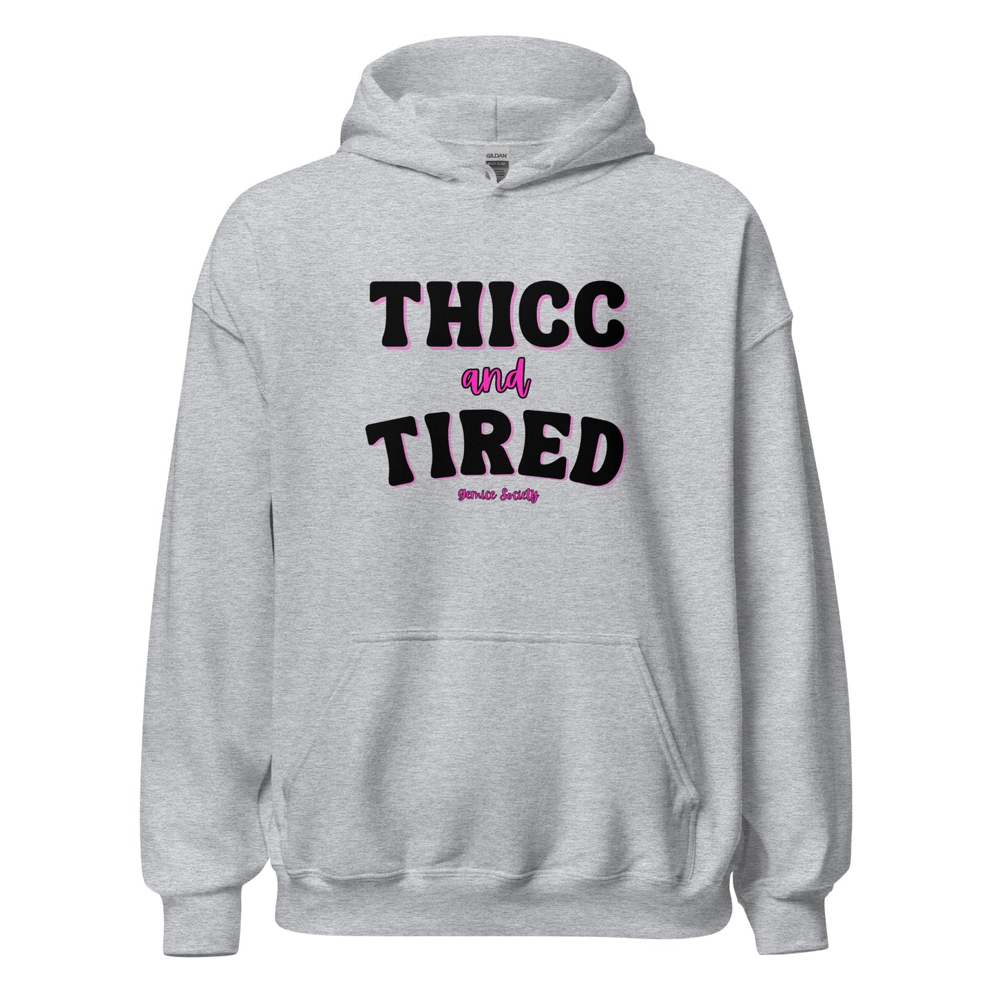 THICC and Tired Hoodie