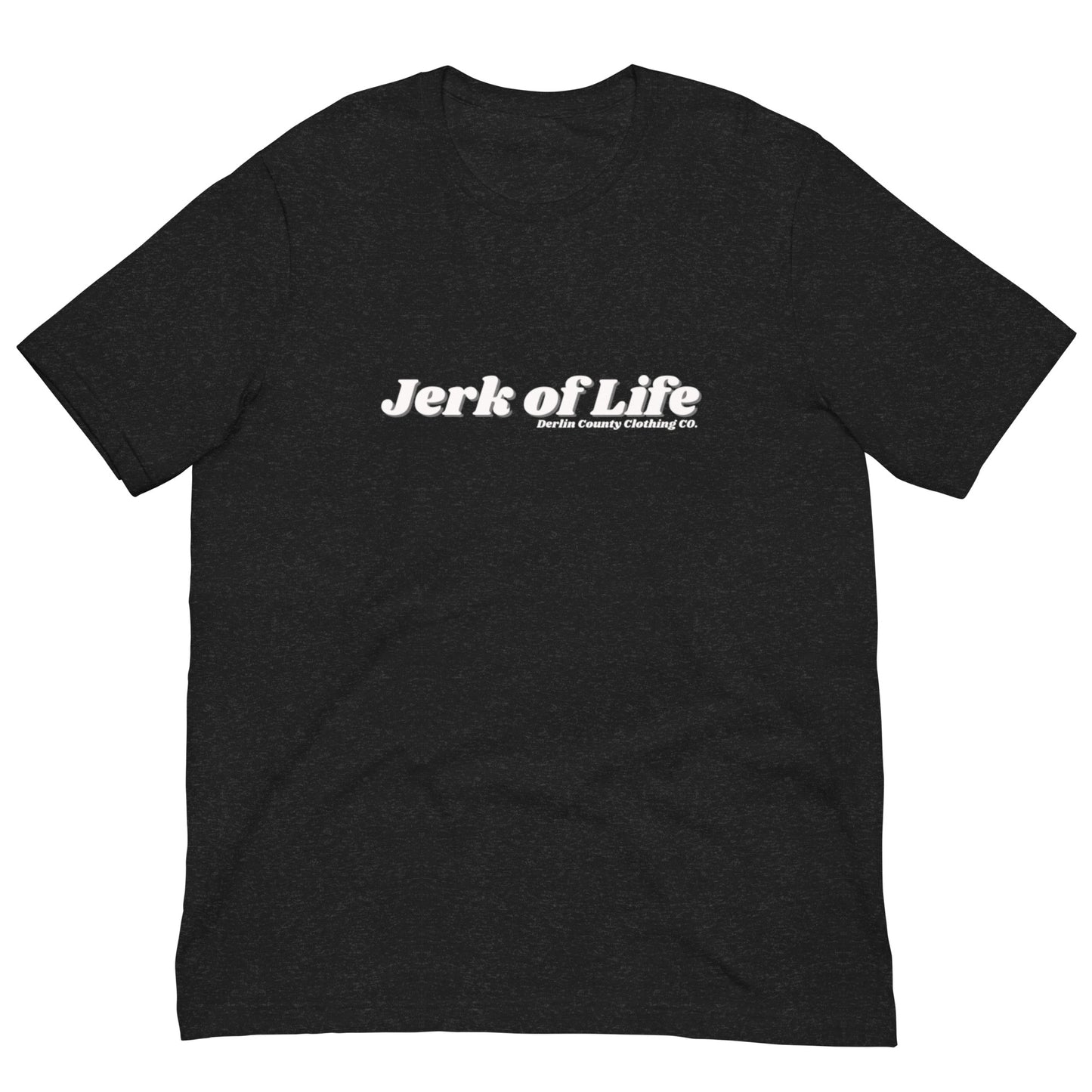 Jerk of Life Clothing Co. Tee