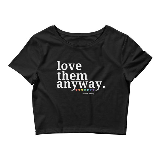 Love Them Anyway Crop Tee