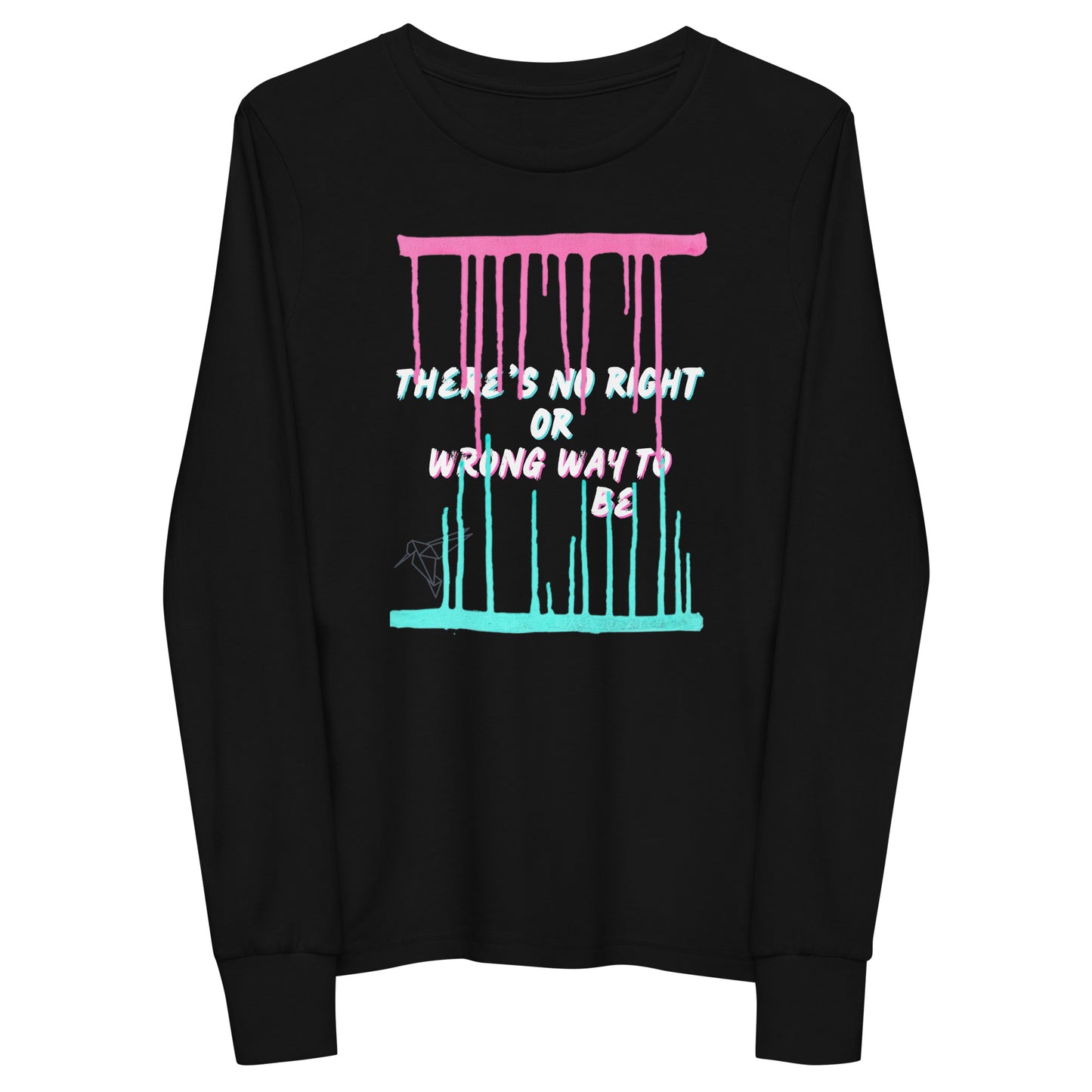 There’s No Right or Wrong Way to Be Youth Long Sleeve Tee